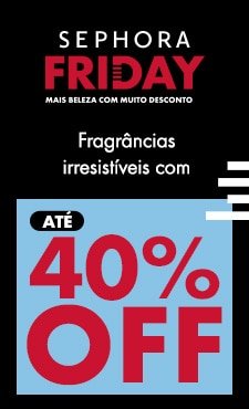 Fragrâncias irresistíveis até 40% OFF